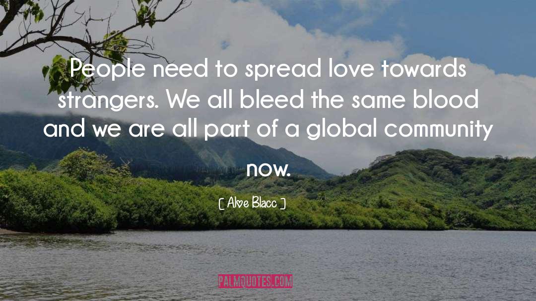 Aloe Blacc Quotes: People need to spread love