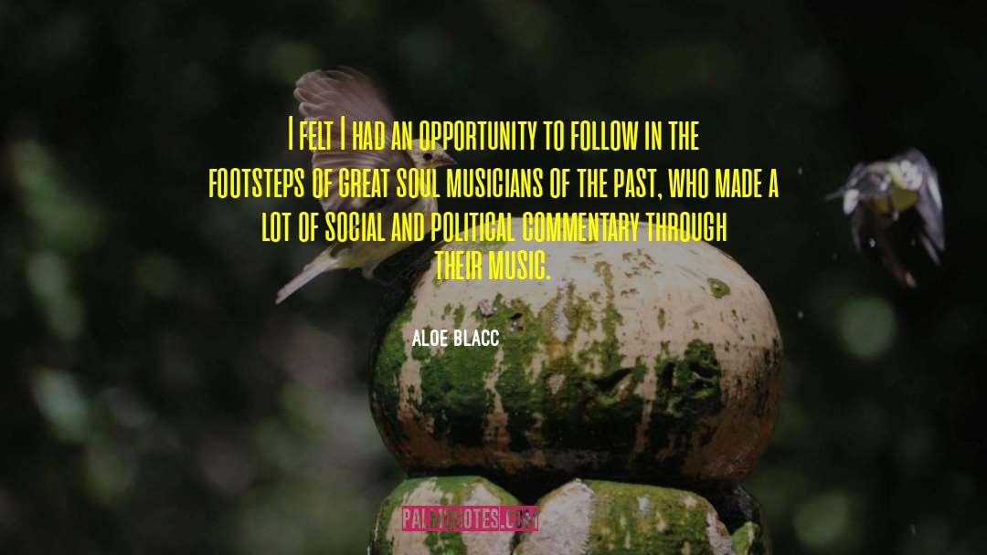 Aloe Blacc Quotes: I felt I had an