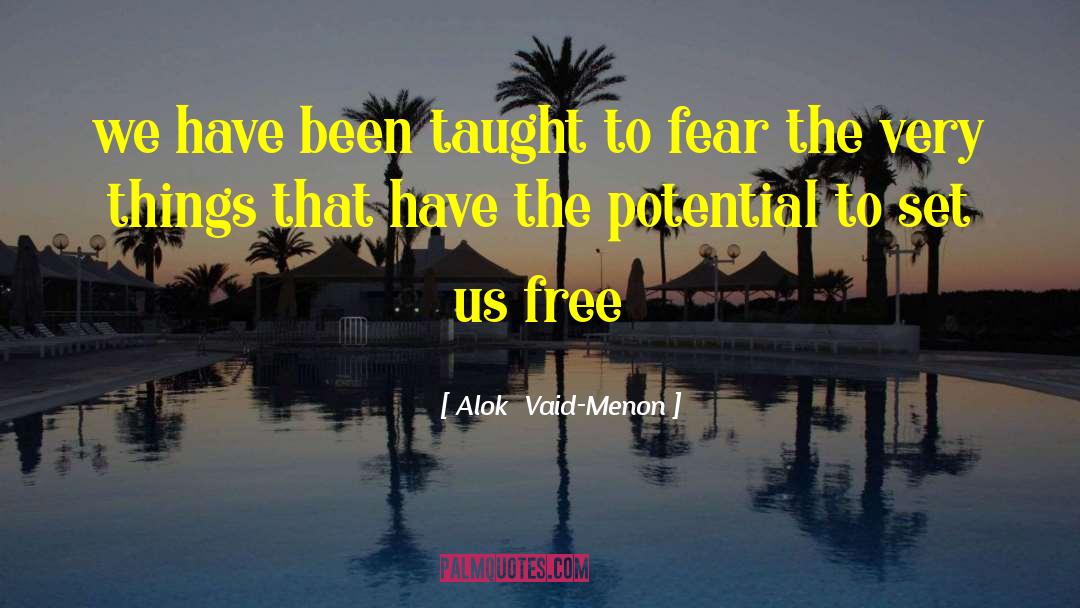 Alok  Vaid-Menon Quotes: we have been taught to