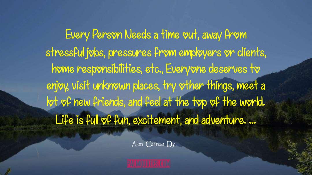 Alon Calinao Dy Quotes: Every Person Needs a time