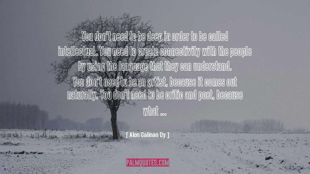 Alon Calinao Dy Quotes: You don't need to be