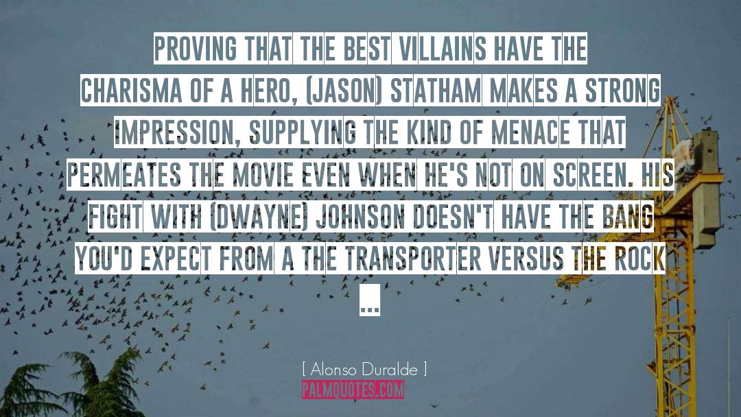 Alonso Duralde Quotes: Proving that the best villains