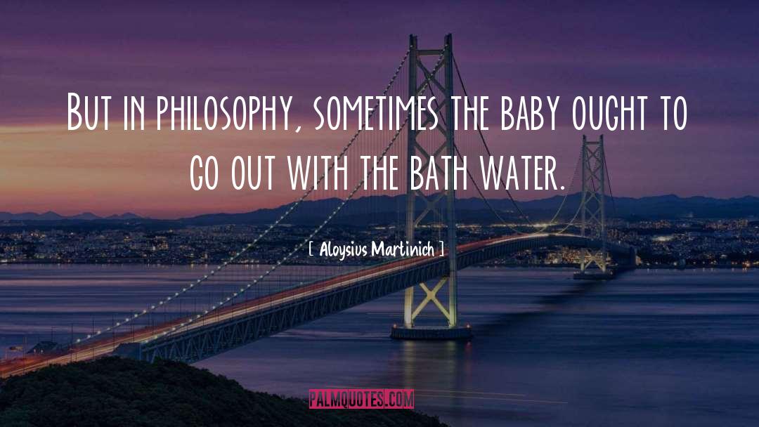 Aloysius Martinich Quotes: But in philosophy, sometimes the
