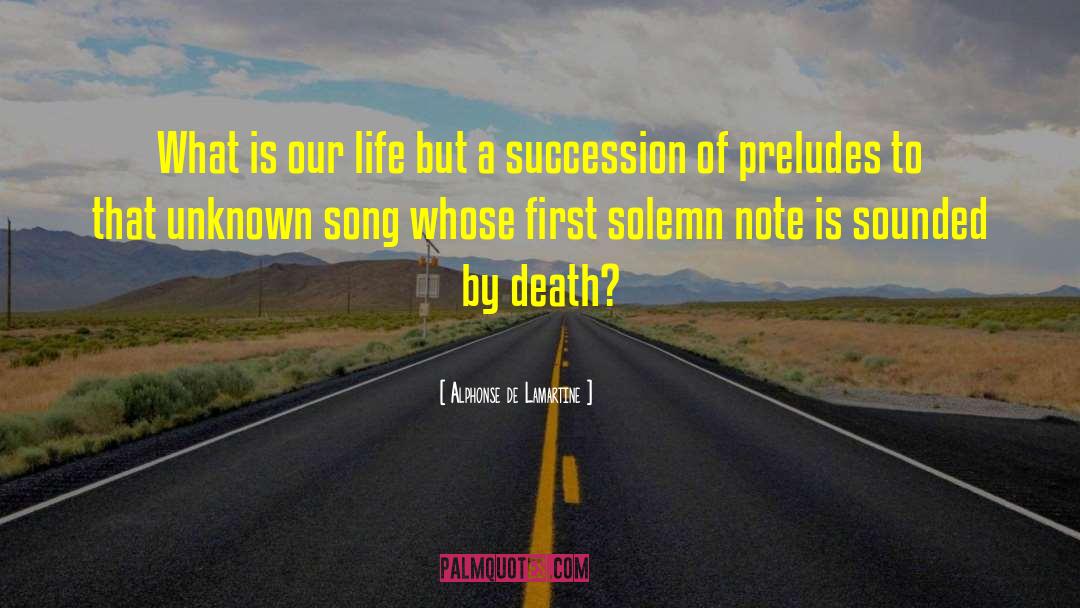 Alphonse De Lamartine Quotes: What is our life but