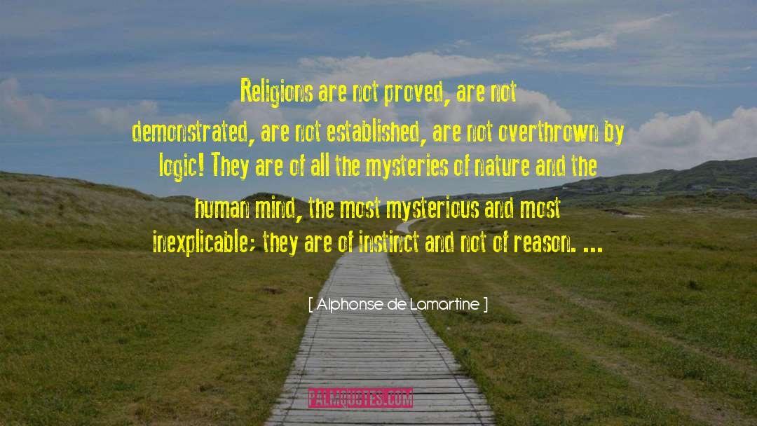 Alphonse De Lamartine Quotes: Religions are not proved, are