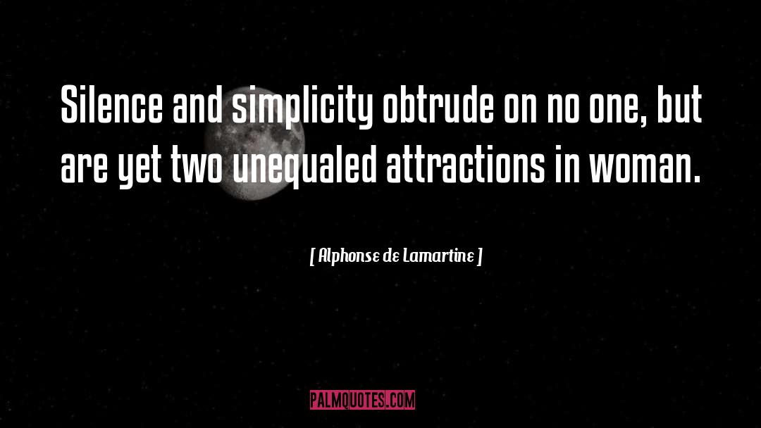 Alphonse De Lamartine Quotes: Silence and simplicity obtrude on