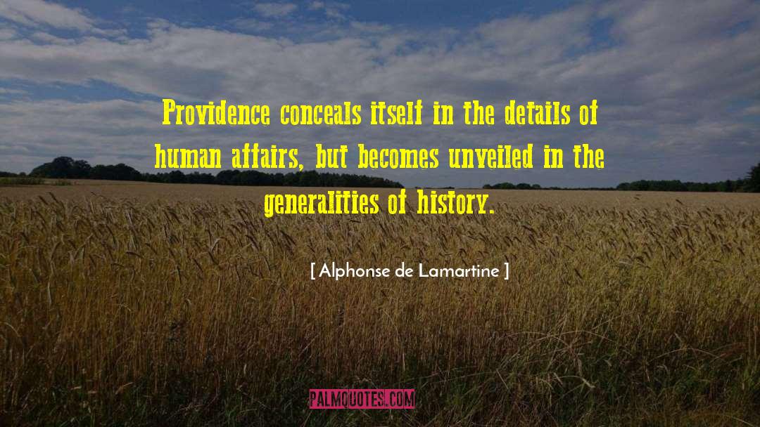 Alphonse De Lamartine Quotes: Providence conceals itself in the