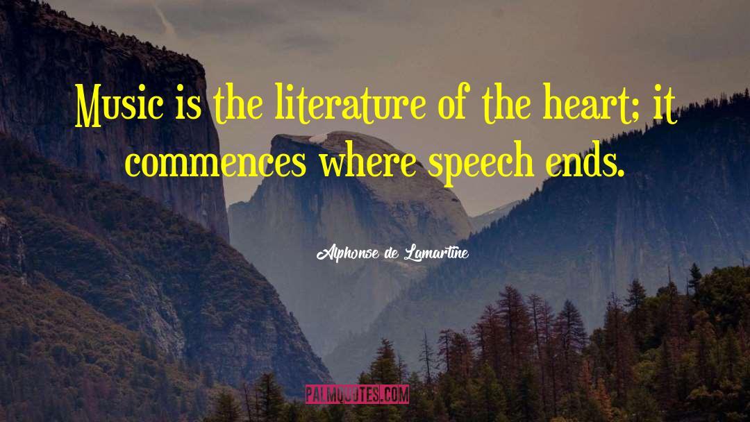 Alphonse De Lamartine Quotes: Music is the literature of