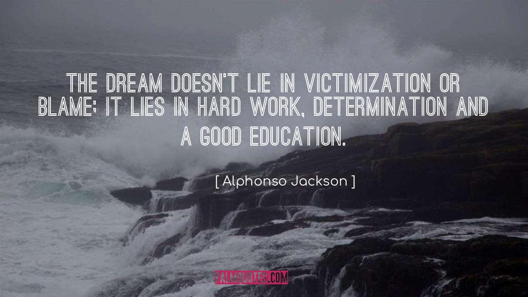 Alphonso Jackson Quotes: The dream doesn't lie in