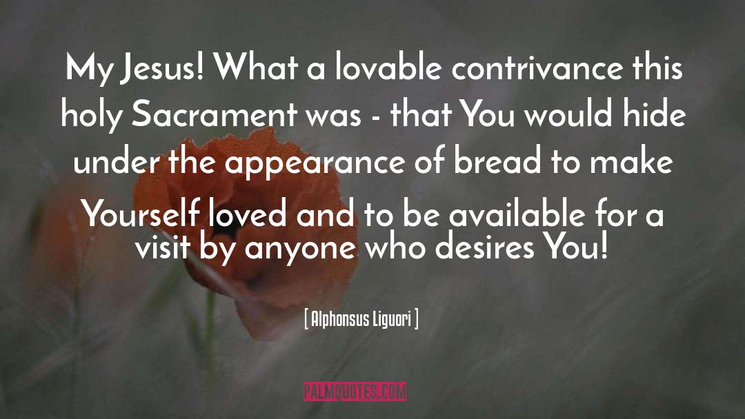 Alphonsus Liguori Quotes: My Jesus! What a lovable