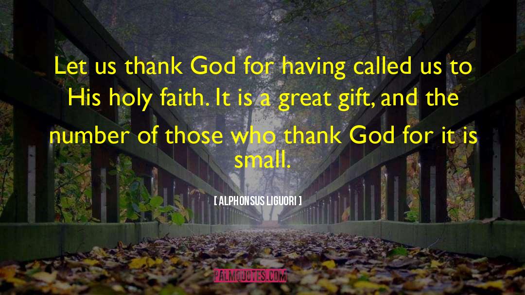 Alphonsus Liguori Quotes: Let us thank God for