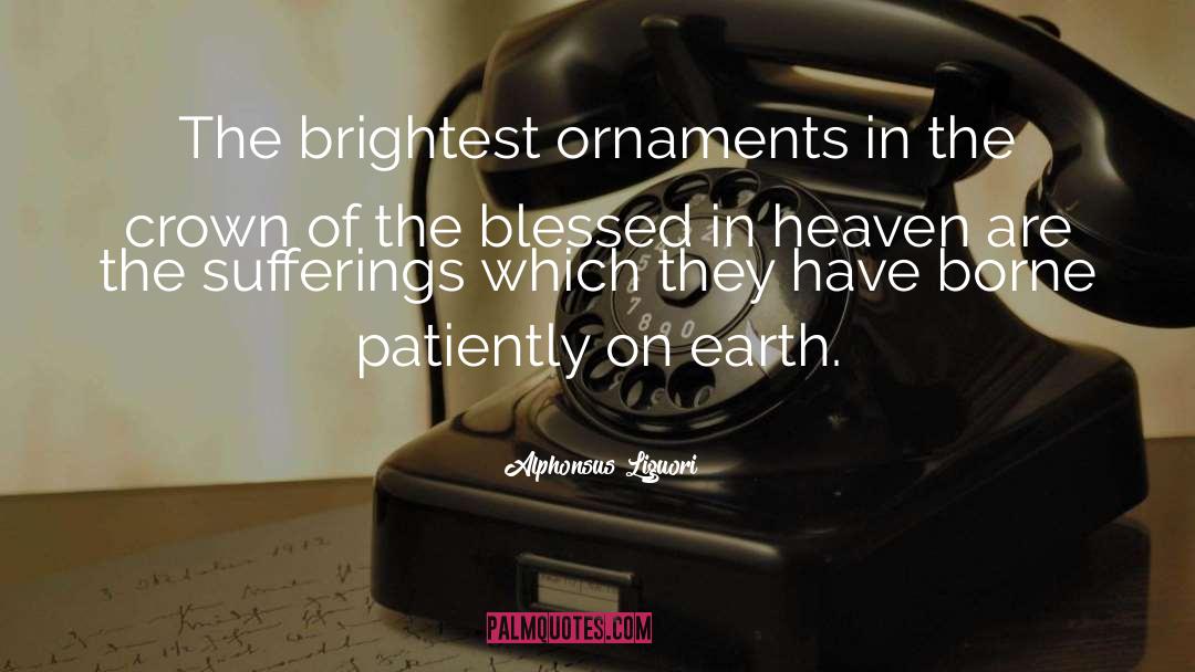 Alphonsus Liguori Quotes: The brightest ornaments in the