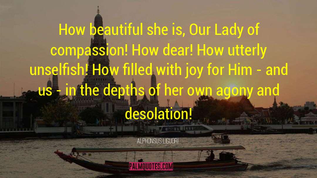 Alphonsus Liguori Quotes: How beautiful she is, Our