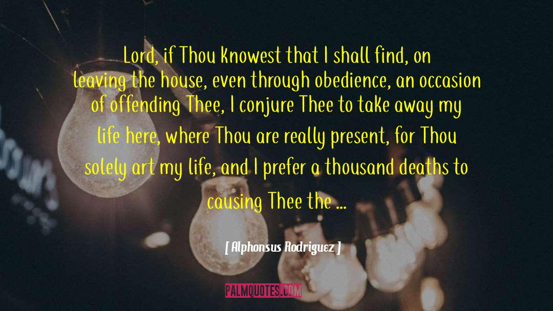 Alphonsus Rodriguez Quotes: Lord, if Thou knowest that