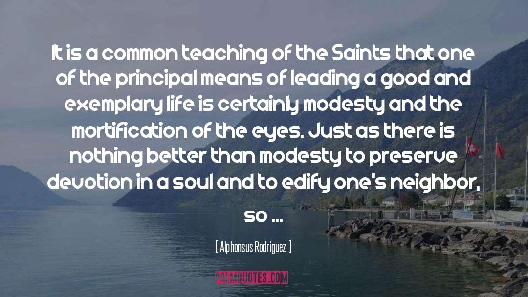 Alphonsus Rodriguez Quotes: It is a common teaching