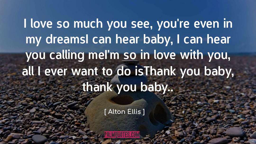 Alton Ellis Quotes: I love so much you