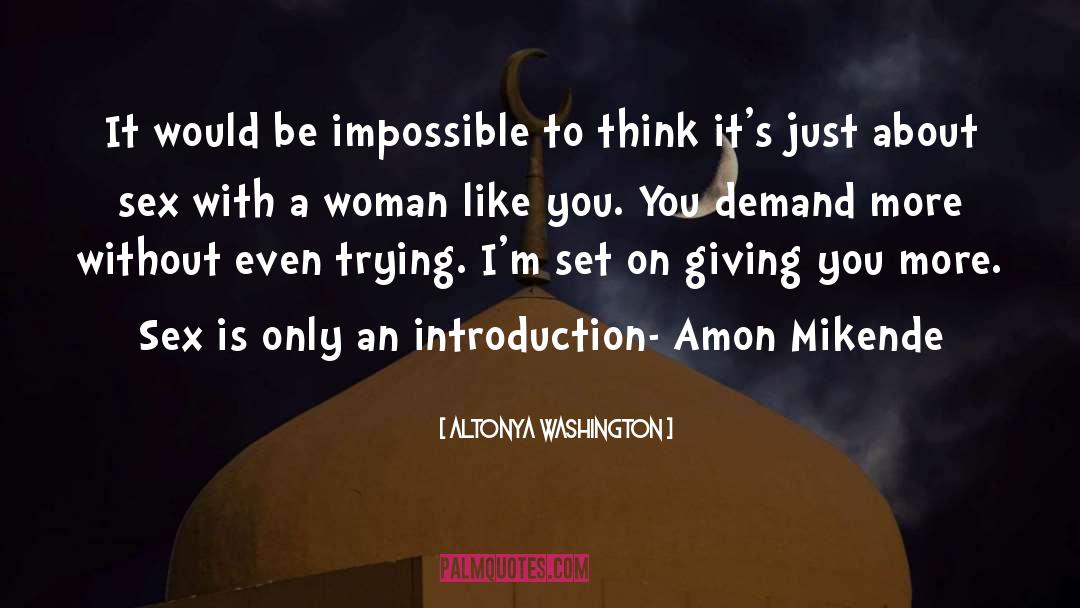 AlTonya Washington Quotes: It would be impossible to