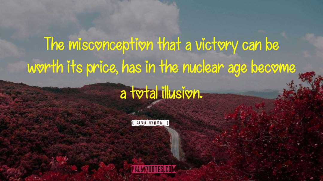 Alva Myrdal Quotes: The misconception that a victory