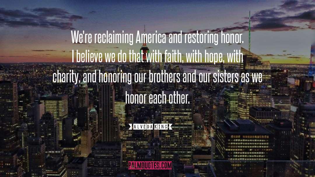 Alveda King Quotes: We're reclaiming America and restoring