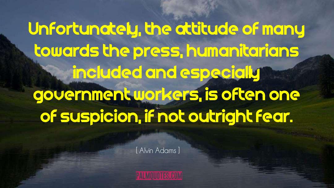 Alvin Adams Quotes: Unfortunately, the attitude of many