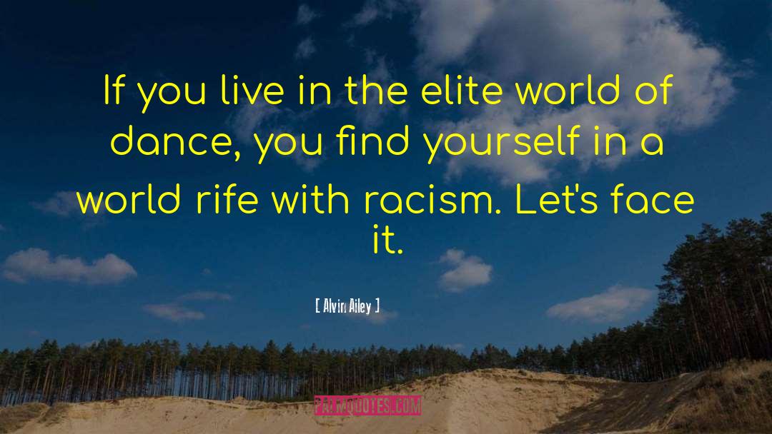 Alvin Ailey Quotes: If you live in the