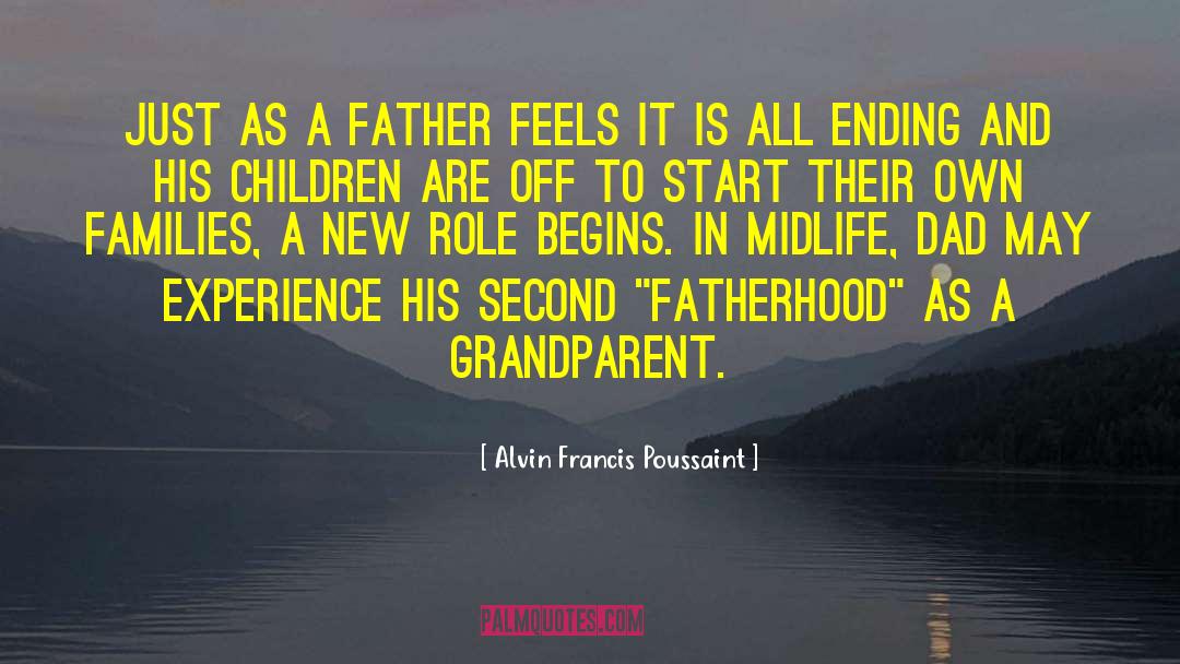 Alvin Francis Poussaint Quotes: Just as a father feels