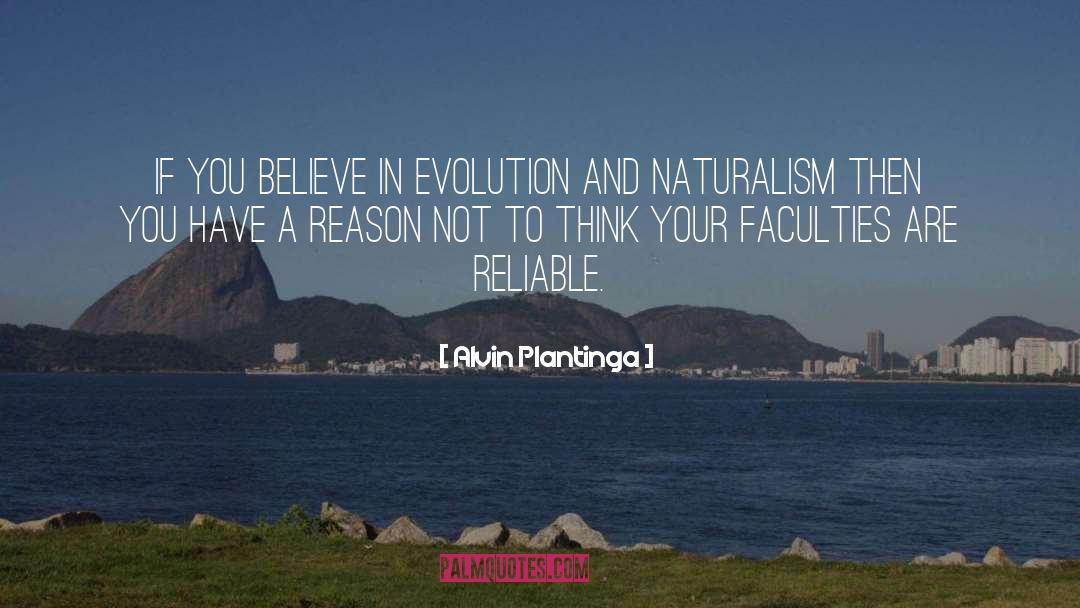 Alvin Plantinga Quotes: If you believe in evolution