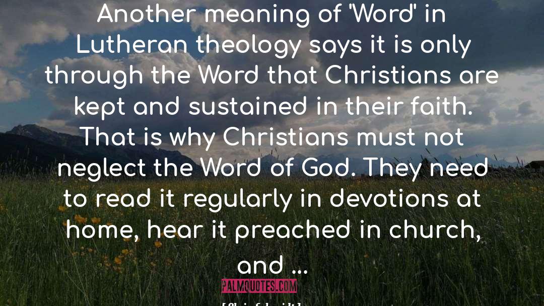 Alvin Schmidt Quotes: Another meaning of 'Word' in