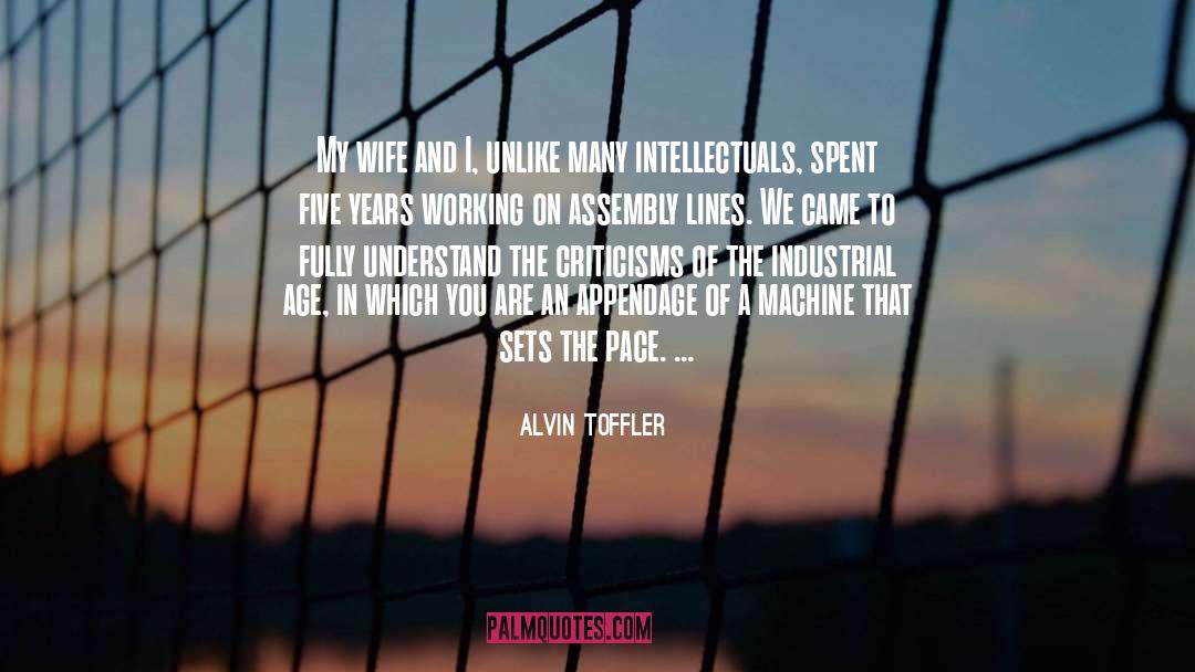 Alvin Toffler Quotes: My wife and I, unlike