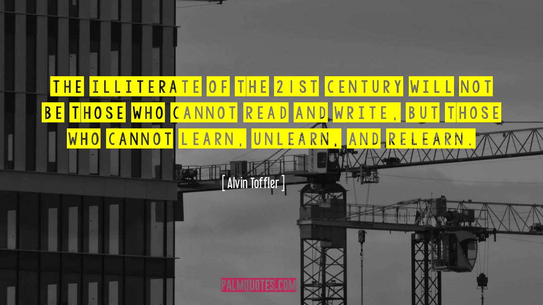 Alvin Toffler Quotes: The illiterate of the 21st