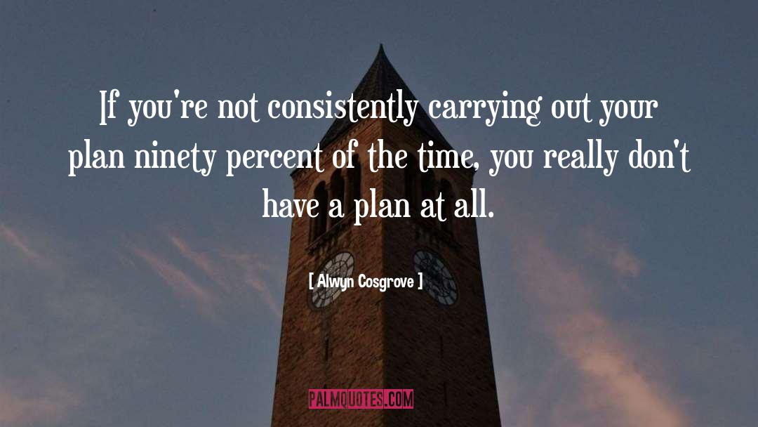 Alwyn Cosgrove Quotes: If you're not consistently carrying