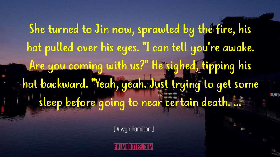 Alwyn Hamilton Quotes: She turned to Jin now,