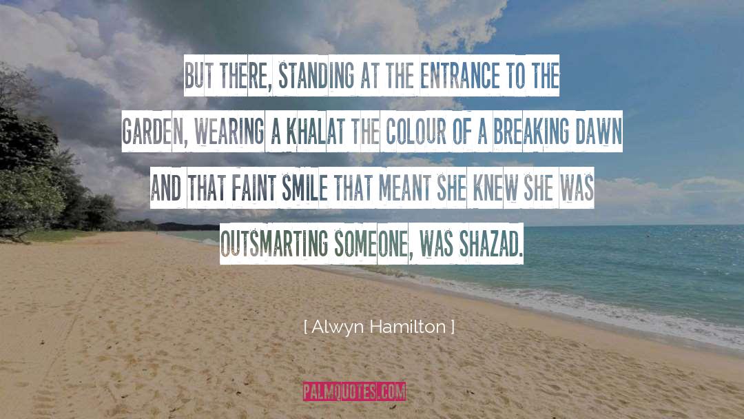 Alwyn Hamilton Quotes: But there, standing at the