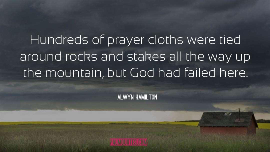 Alwyn Hamilton Quotes: Hundreds of prayer cloths were