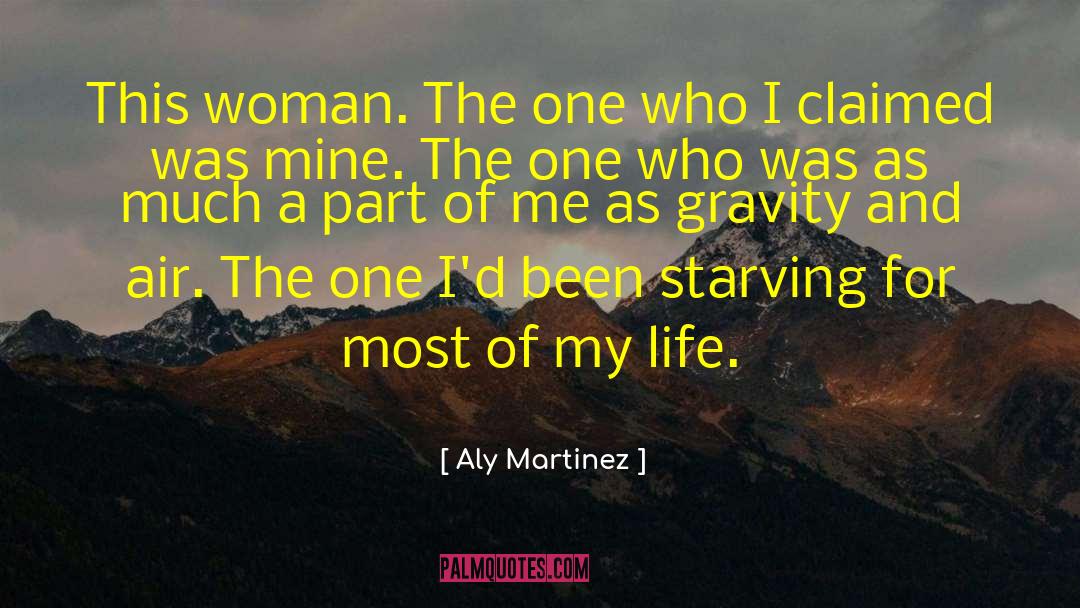 Aly Martinez Quotes: This woman. The one who