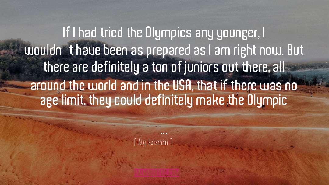 Aly Raisman Quotes: If I had tried the