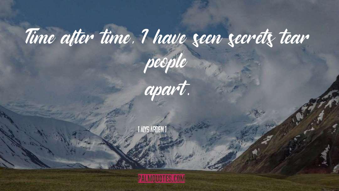 Alys Arden Quotes: Time after time, I have