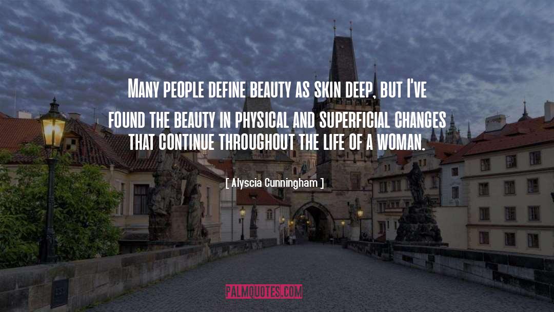 Alyscia Cunningham Quotes: Many people define beauty as