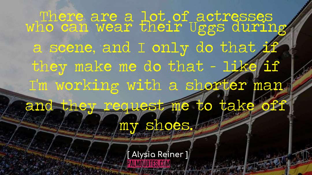 Alysia Reiner Quotes: There are a lot of