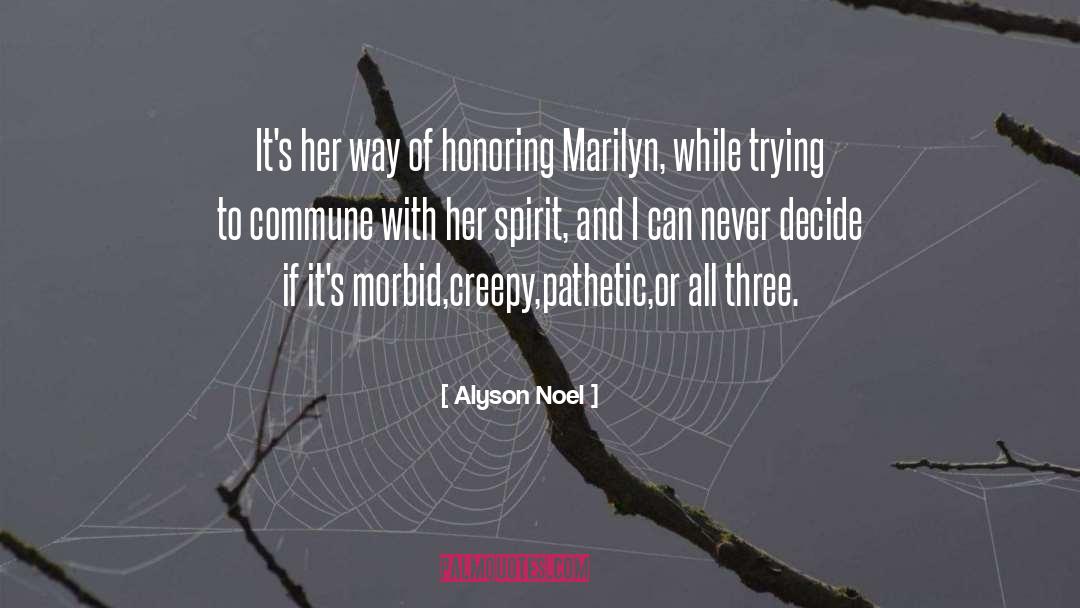 Alyson Noel Quotes: It's her way of honoring