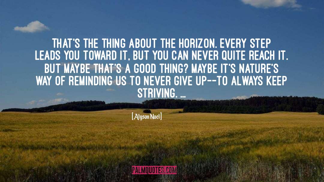 Alyson Noel Quotes: That's the thing about the