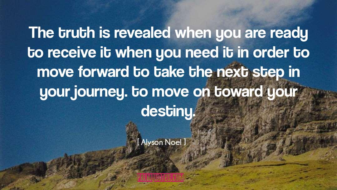 Alyson Noel Quotes: The truth is revealed when