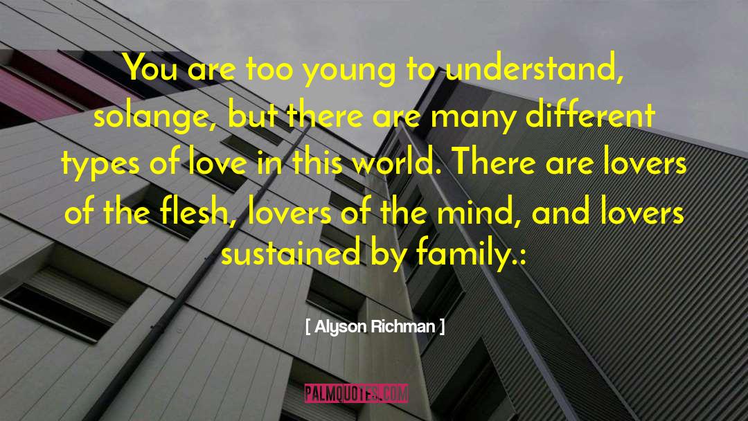 Alyson Richman Quotes: You are too young to