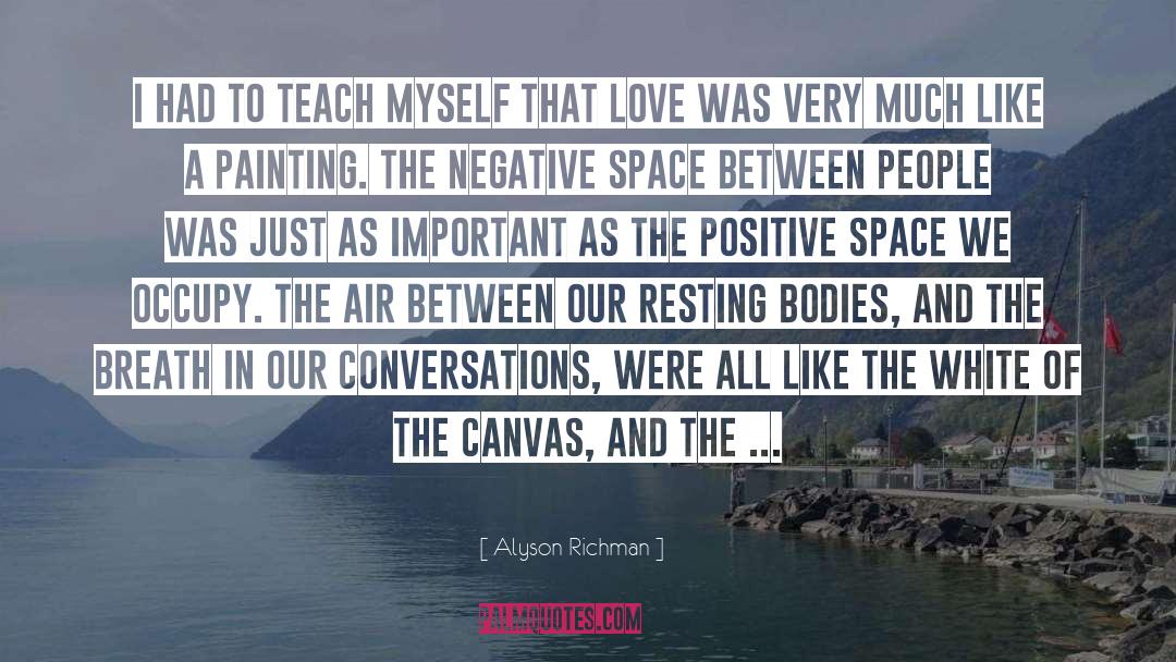 Alyson Richman Quotes: I had to teach myself