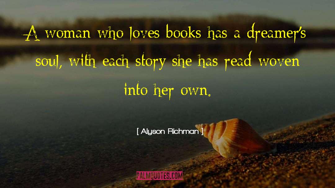 Alyson Richman Quotes: A woman who loves books
