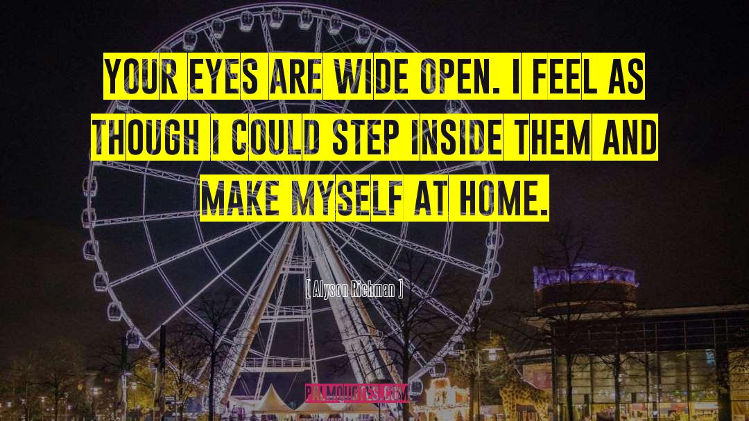 Alyson Richman Quotes: Your eyes are wide open.