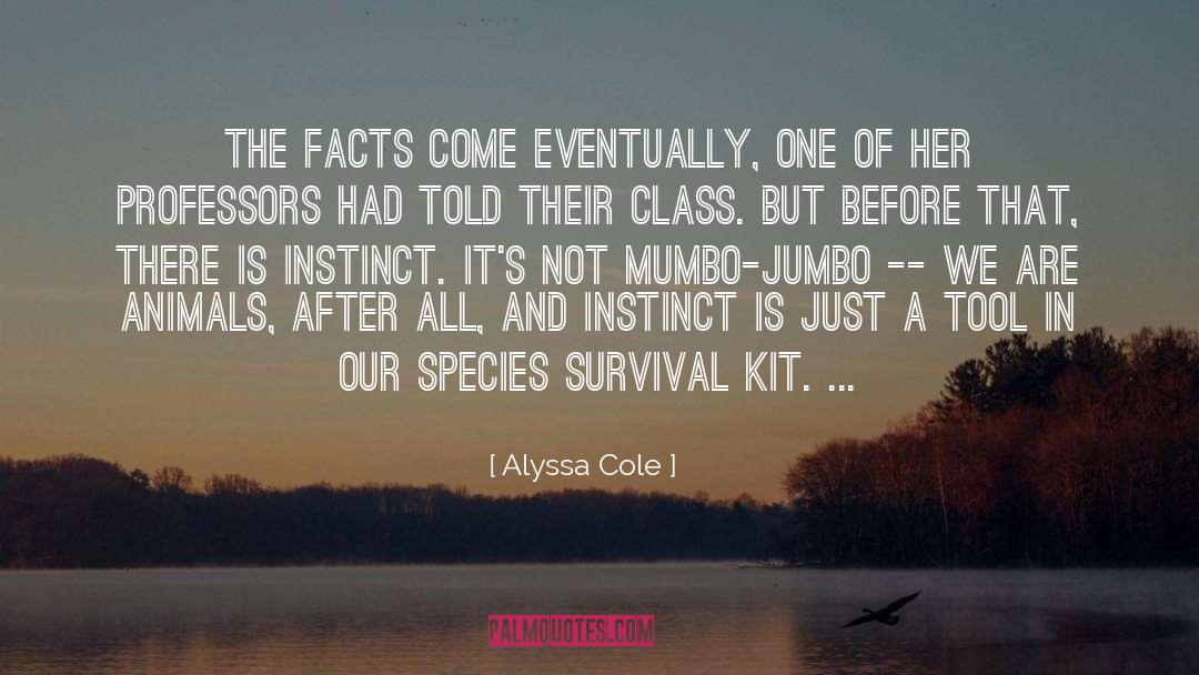 Alyssa Cole Quotes: The facts come eventually, one