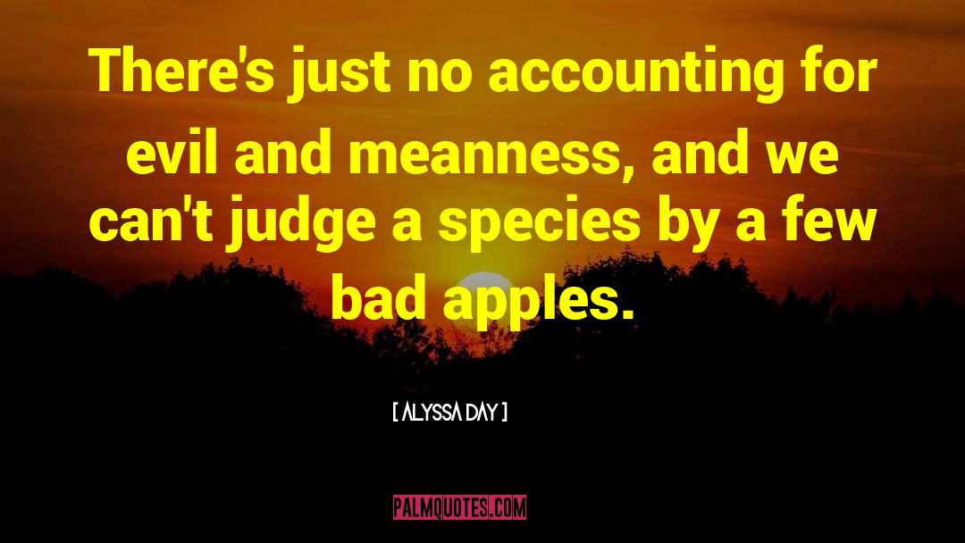 Alyssa Day Quotes: There's just no accounting for