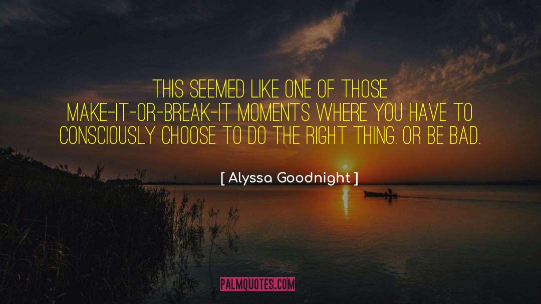 Alyssa Goodnight Quotes: This seemed like one of