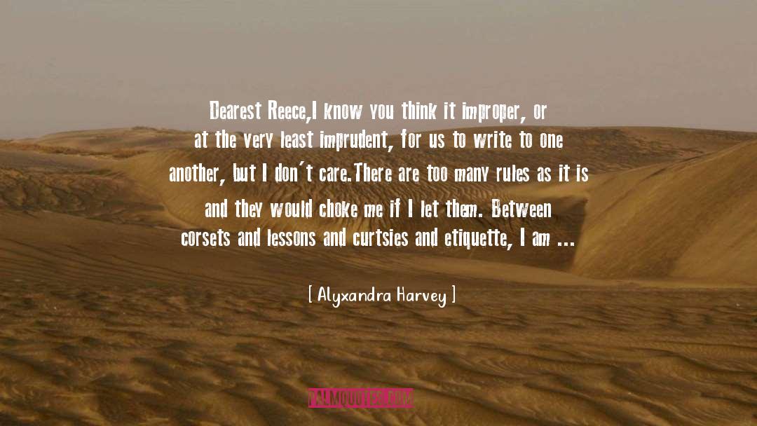 Alyxandra Harvey Quotes: Dearest Reece,<br />I know you